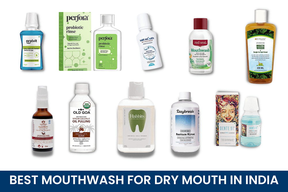 The 10 Best Mouthwashes For Dry Mouth In India        