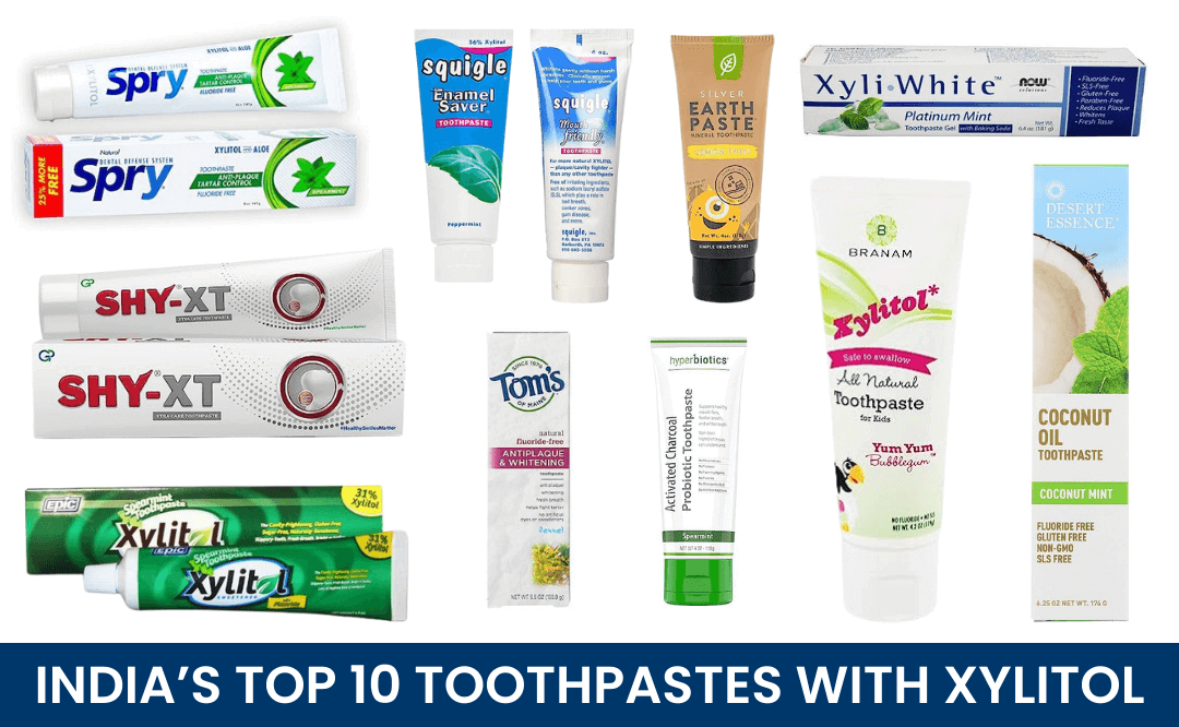 India’s Top 10 toothpastes with Xylitol