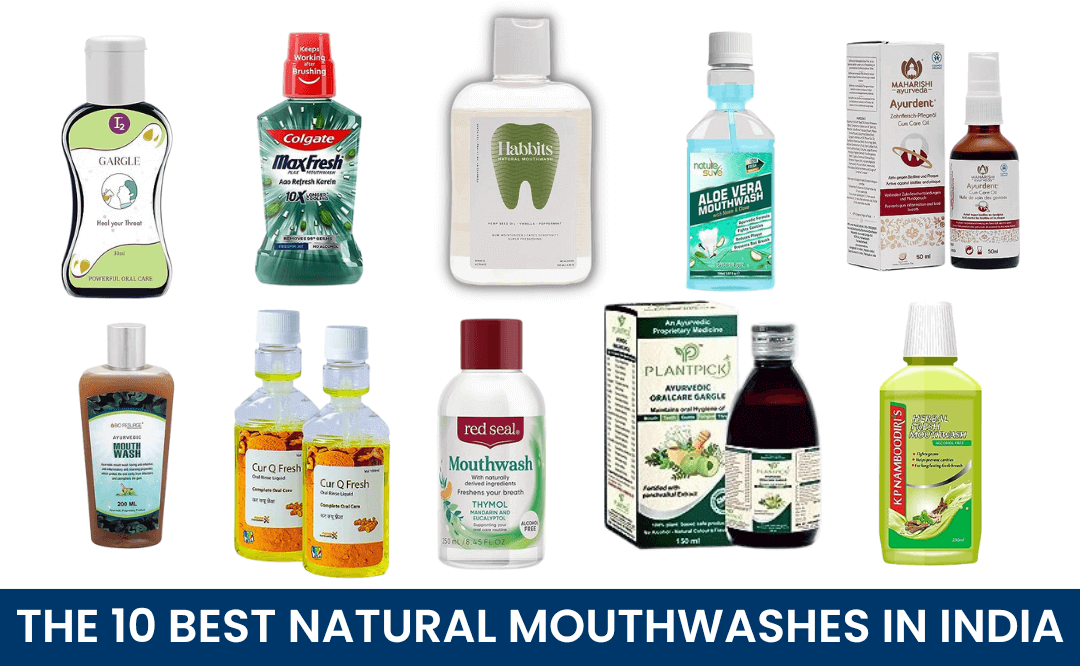 The 10 Best Natural Mouthwashes in India