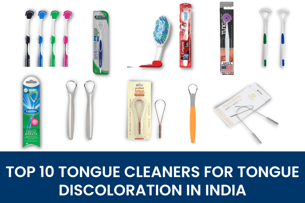 Top 10 Tongue Cleaners For Tongue Discoloration In India