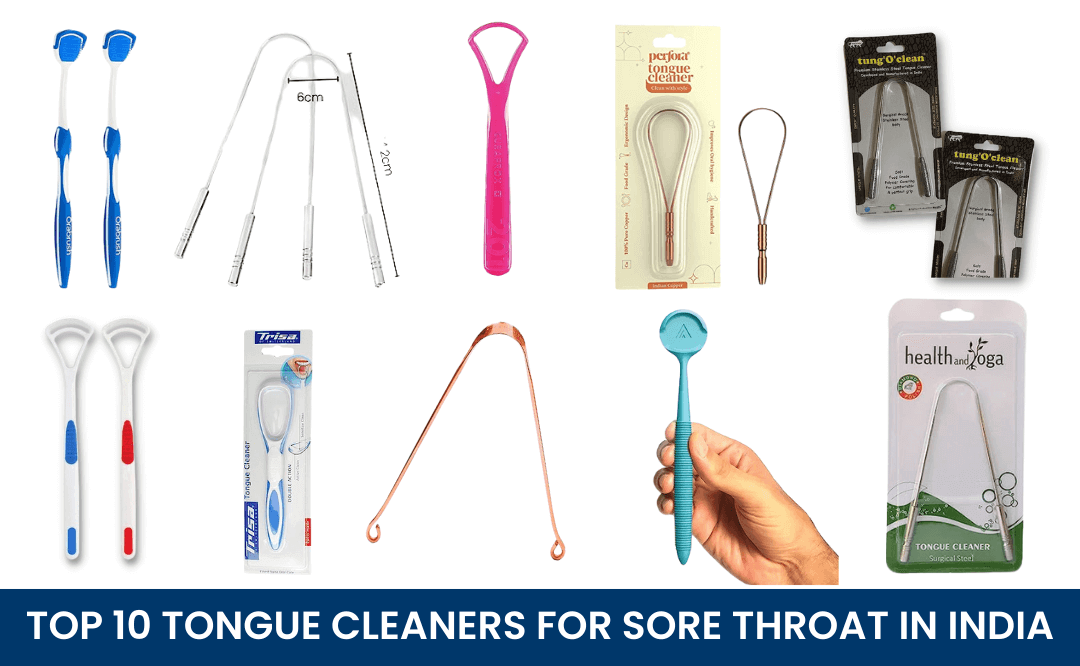 Top 10 Tongue Cleaners for sore throat in India