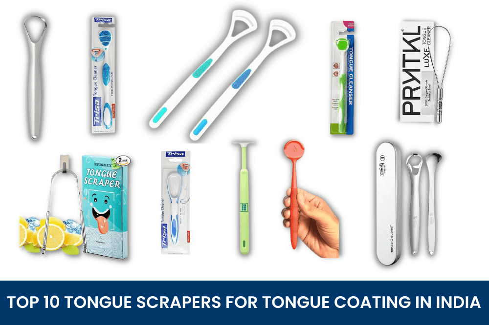 Top 10 Tongue Scrapers for Tongue Coating In India