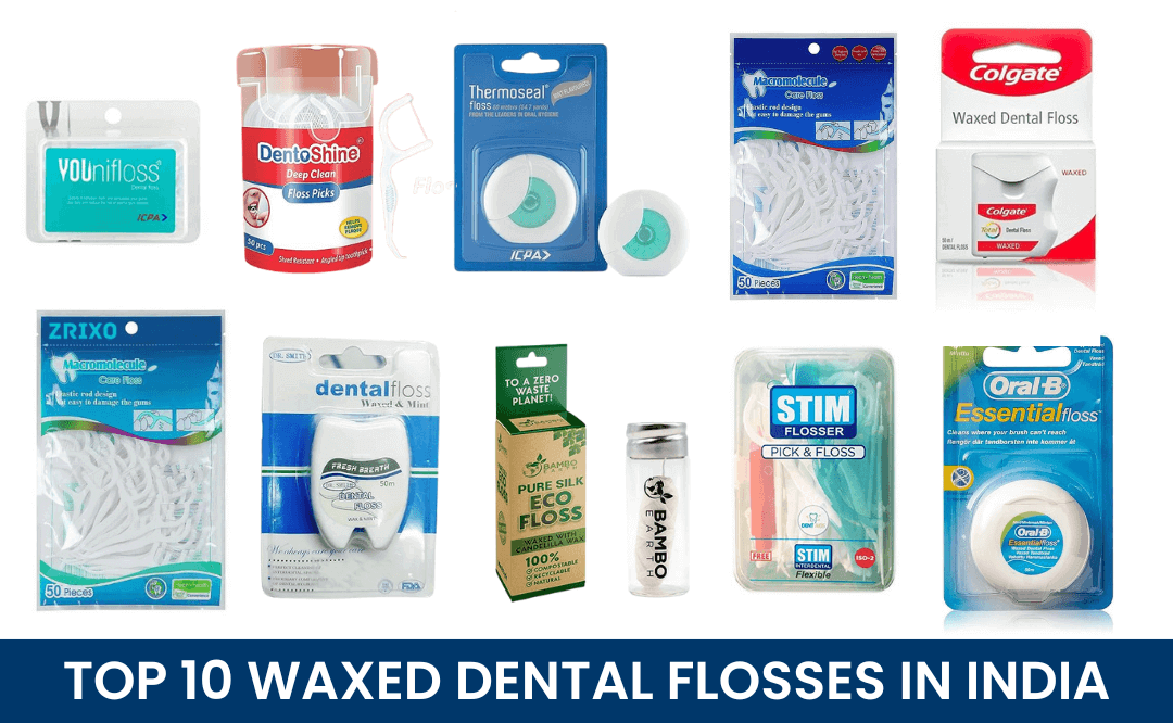 Top 10 Waxed Dental Flosses in India