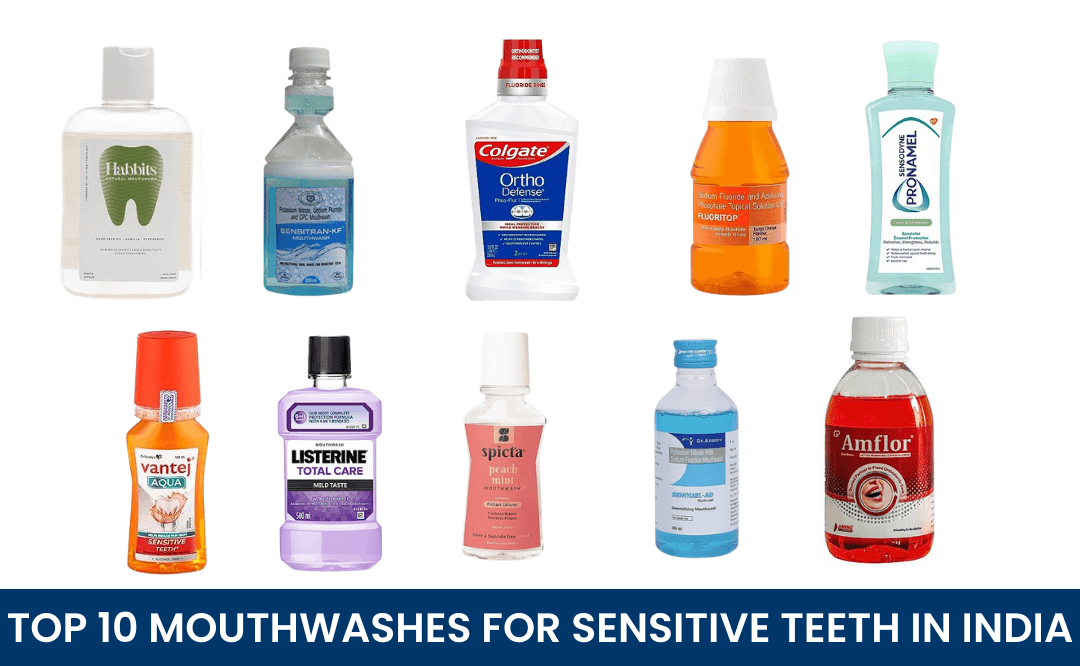 Top 10 mouthwashes for sensitive teeth in India