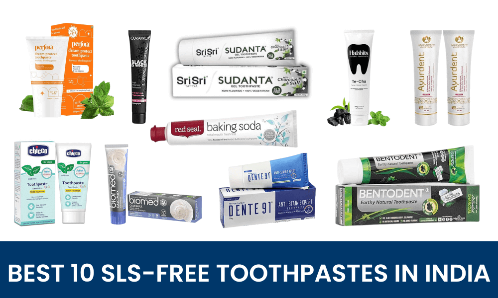 The best 10 SLS-free toothpastes in India